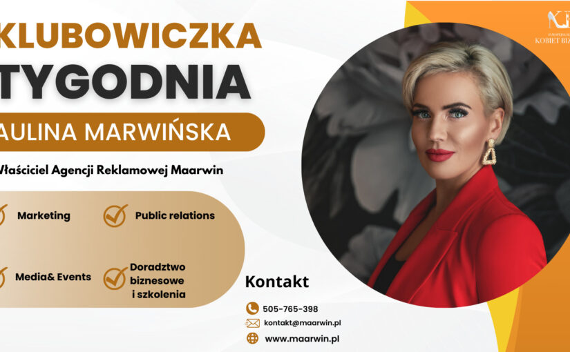 Paulina Marwińska: Budowanie marki osobistej jest inwestycją w siebie, która pozwala nam osiągnąć sukces i spełnienie