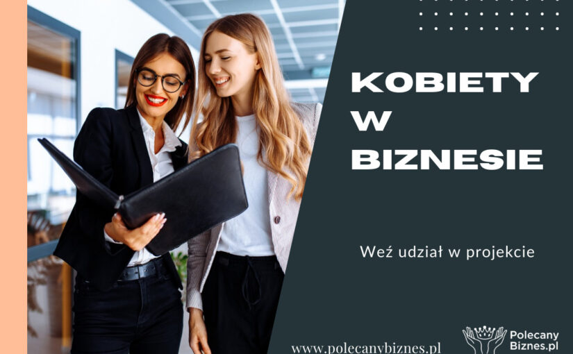 Ruszył projekt “Kobiety w biznesie” promujący przedsiębiorcze Polki